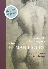 Title: The Human Figure (Dover Anatomy for Artists), Author: John H Vanderpoel