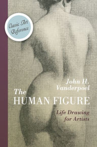 Title: The Human Figure (Dover Anatomy for Artists), Author: John H Vanderpoel