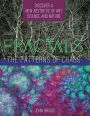 Fractals: The Patterns of Chaos: Discovering a New Aesthetic of Art, Science, and Nature (A Touchstone Book)
