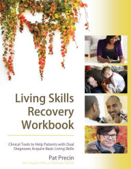 Title: Living Skills Recovery Workbook, Author: Pat Precin