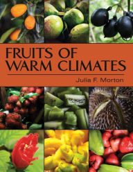 Title: Fruits of Warm Climates, Author: Julia F Morton