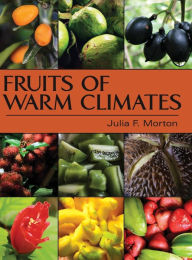 Title: Fruits of Warm Climates, Author: Julia F Morton
