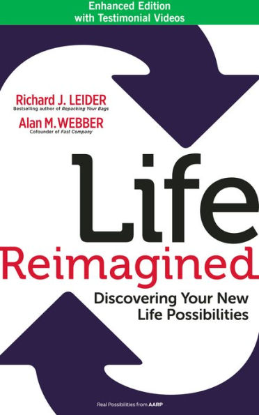 Life Reimagined: Discovering Your New Life Possibilities