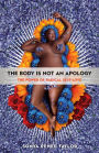 The Body Is Not an Apology: The Power of Radical Self-Love