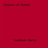 Title: Soldiers of Sodom, Author: Jonathan  Martin