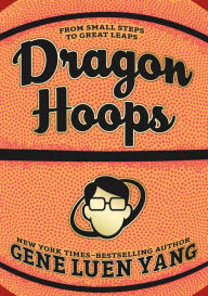 Title: Dragon Hoops, Author: Gene Luen Yang