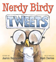 Title: Nerdy Birdy Tweets, Author: Aaron Reynolds