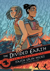Title: The Divided Earth (Nameless City Series #3), Author: Faith Erin Hicks