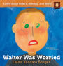 Walter Was Worried