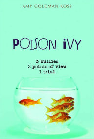 Title: Poison Ivy, Author: Amy Goldman Koss