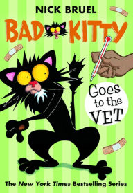 Title: Bad Kitty Goes to the Vet, Author: Nick Bruel