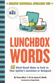 Title: Lunchbox Words: 65 Word-Based Notes to Pack in Your Speller's Lunchbox or Backpack, Author: Tracey West