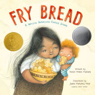 Title: Fry Bread: A Native American Family Story, Author: Kevin Noble Maillard