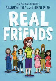 Title: Real Friends, Author: Shannon Hale
