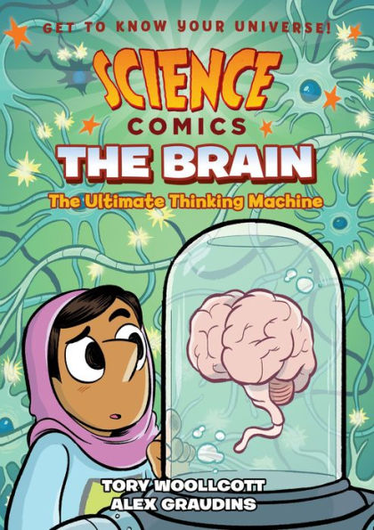 The Brain: The Ultimate Thinking Machine (Science Comics Series)