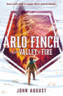 Arlo Finch in the Valley of Fire (Arlo Finch Series #1)