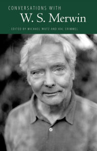 Title: Conversations with W. S. Merwin, Author: Michael Wutz