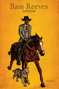 Title: Bass Reeves Lawman, Author: Fred Staff