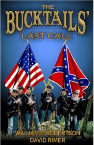 Title: The Bucktails' Last Call, Author: William Robertson