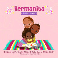 Title: Hermanita: Little Sister, Author: Khalid White