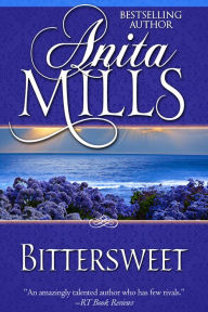 Title: Bittersweet, Author: Anita Mills