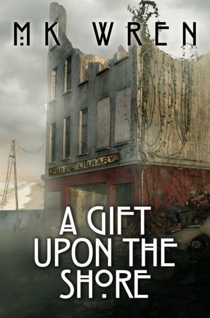 A Gift Upon The Shore By M K Wren Paperback Barnes Noble