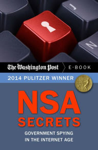 Title: NSA Secrets: Government Spying in the Internet Age, Author: The Washington Post