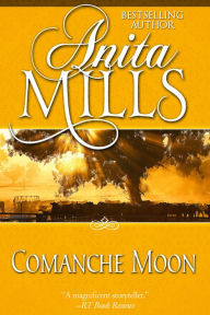 Title: Comanche Moon, Author: Anita Mills