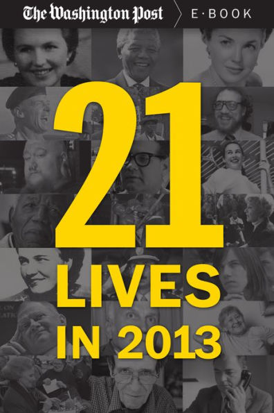 21 Lives in 2013: Obituaries from The Washington Post