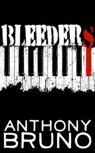 Title: Bleeders, Author: Anthony Bruno