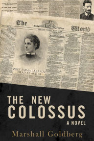 Title: The New Colossus: A Novel, Author: Marshall Goldberg