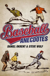 Title: Baseball Anecdotes, Author: Daniel Okrent