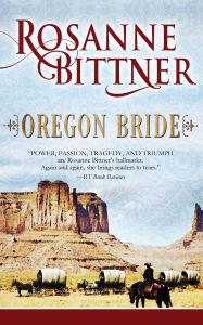 Title: Oregon Bride, Author: Rosanne Bittner