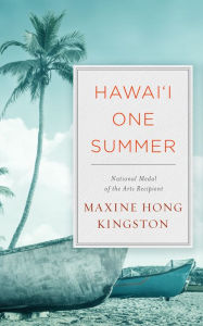 Title: Hawai'i One Summer, Author: Maxine Hong Kingston