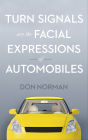 Turn Signals Are the Facial Expressions of Automobiles
