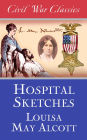 Hospital Sketches (Civil War Classics)