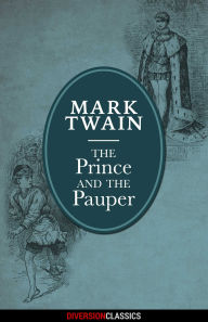 Title: The Prince and the Pauper (Diversion Illustrated Classics), Author: Mark Twain
