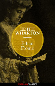 Title: Ethan Frome (Diversion Classics), Author: Edith Wharton