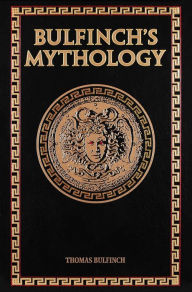 Title: Bulfinch's Mythology, Author: Thomas Bulfinch