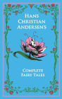 Hans Christian Andersen's Complete Fairy Tales