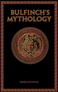 Title: Bulfinch's Mythology, Author: Thomas Bulfinch
