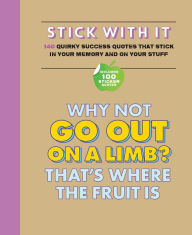 Stick with It!