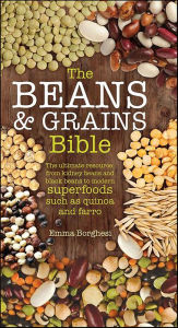 Title: The Beans & Grains Bible, Author: Emma Borghesi