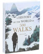 Alternative view 8 of A History of the World in 500 Walks
