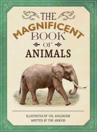 Title: The Magnificent Book of Animals, Author: Tom Jackson