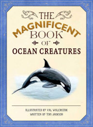 Title: The Magnificent Book of Ocean Creatures, Author: Tom Jackson
