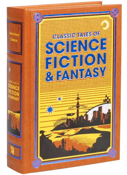 Classic Tales of Science Fiction & Fantasy