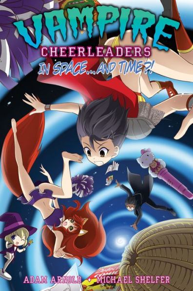 Vampire Cheerleaders Vol. 4 - Vampire Cheerleaders in Space...and Time?!
