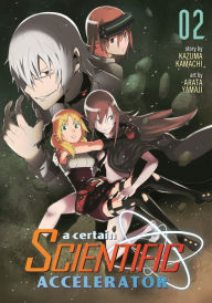 Title: A Certain Scientific Accelerator Vol. 2, Author: Kazuma Kamachi