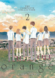 Title: orange: The Complete Collection 2, Author: Ichigo Takano